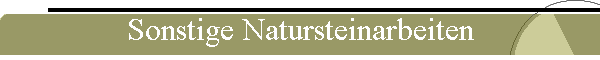 Sonstige Natursteinarbeiten